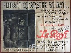 Affiche PENDANT QU'ARSENE SE BAT Roman Populaire STEINLEN Le Pays 1918
