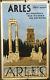 Affiche Originale Arles Ses Monuments, Ses Musées, Ses Environs Par Léo LelÉe