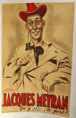 Affiche originale ancienne Jacques Meyran qu'y dit. Le gars! . /RS78