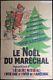 Le Noël Du Maréchal Affiche Illustrée Daprès Germaine Bouret / 1941 / Pétain